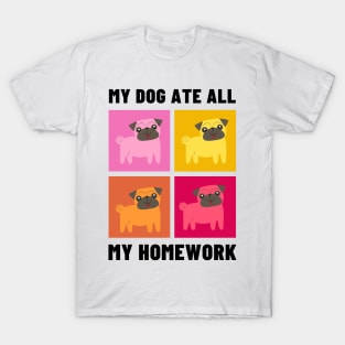 My Dog Ate All My Homework T-Shirt